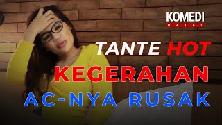 HOT BANGET - TANTE GERAH NIH, KARENA AC NYA RUSAK