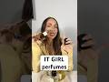 IT GIRL perfumes