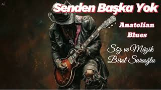 Senden Başka Yok Anatolian Blues