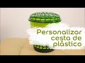 Vídeo Tutorial: Personalizar Cesta de Plástico - Bruguer