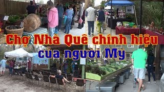 Chợ Nhà Quê chính hiệu của Mỹ - Farm Market (Cuộc sống Mỹ - Vlog 92)