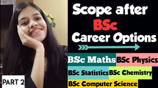 Scope after BSc |Career Options after BSc Statistics|Maths|Computer Science|Physics|Chemistry | Jobs