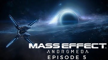 Mass Effect Andromeda Episode 5