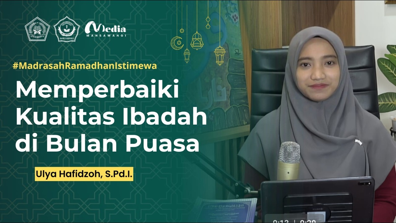Ini Nih Rahasia Agar Kualitas Ibadah Kita Meningkat! || MARWA26 #09