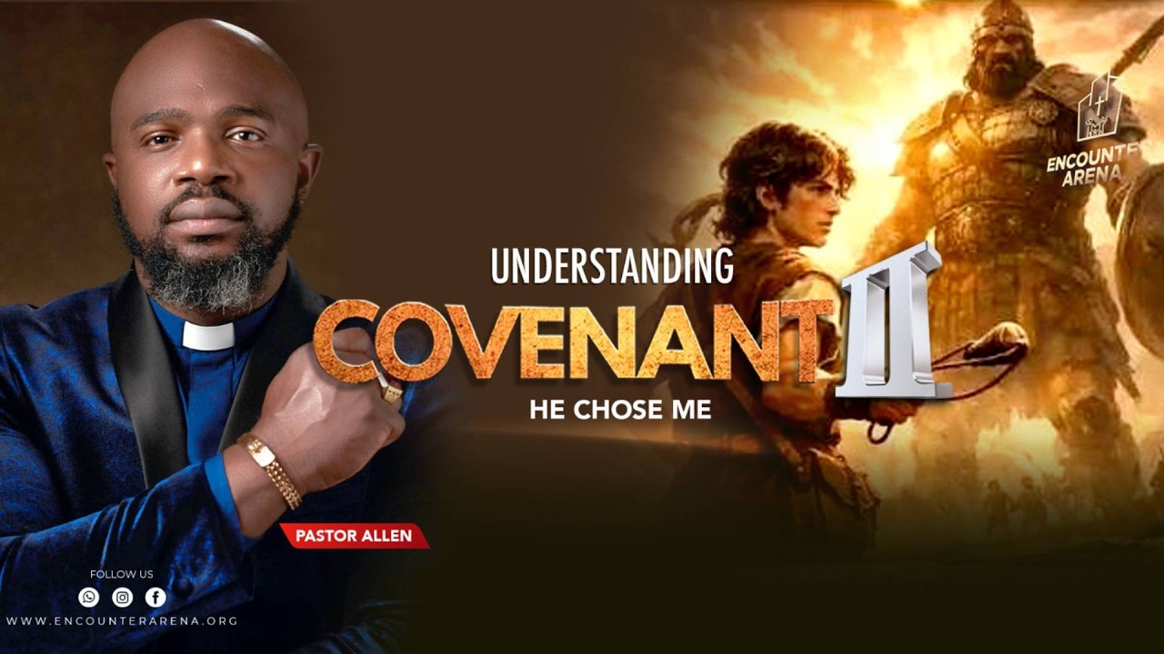 Understanding Covenant Part.2: He Chose Me - Pastor Allen Caiquo