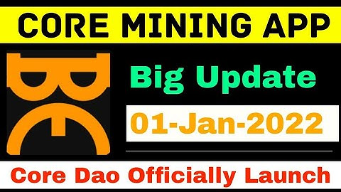 Core Mining App 🎉 Big Update | Core Dao Officially Launch | Core Mining Satoshi new Update | Core