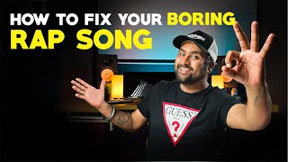 How To Fix Your Boring Rap Song | Just 2 Min Exercise