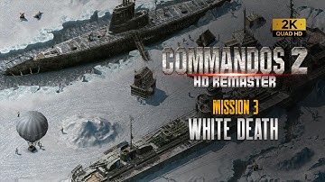 Commandos 2 HD Remaster | White Death| Mission 3  - Aggressive Mode Walkthrough (1440p)