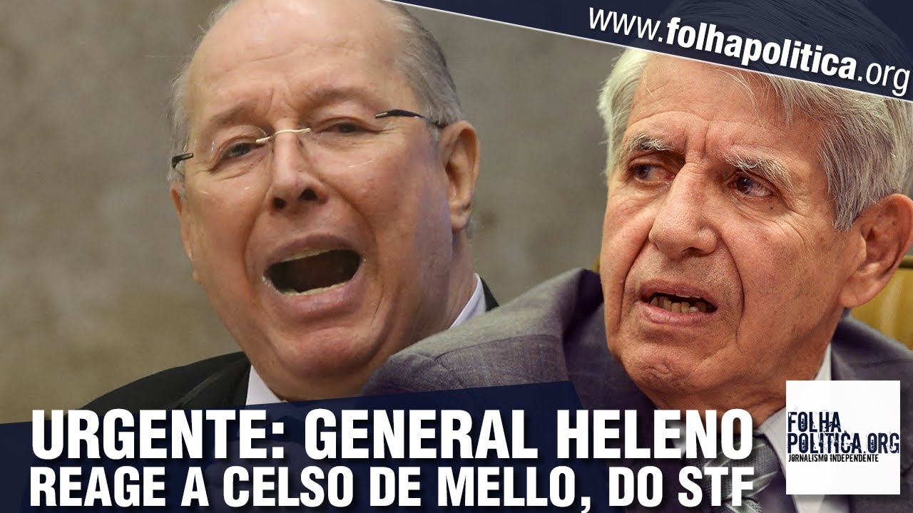 URGENTE: General Heleno se pronuncia após 'absurdo' de Celso de Mello: ‘consequências imprevisíveis’ URGENTE: General Heleno se pronuncia após 'absurdo' de Celso de Mello: ‘consequências imprevisíveis’