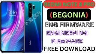 REDMI NOTE 8 PRO ENG FIRMWARE (BEGONIA)ENGINEENING FIRMWARE FREE DOWNLOAD