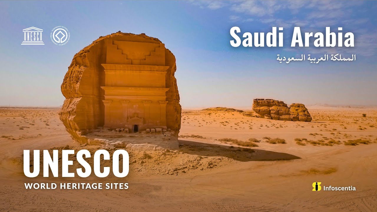 SAUDI ARABIA | UNESCO World Heritage Sites | Saudi Heritage and Culture | Infoscentia |