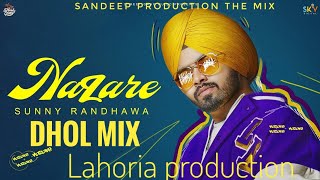 Nazare song // Sunny randhawa // Dhol mix // Lahoria production  // RONK MUSIC 🎶