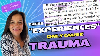 Watchtower &quot;Experiences&quot; Only Cause Trauma! My Recap Study Article 4 #jehovahswitness #Studyarticle4