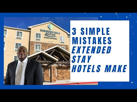 3 Simple Mistakes Extended Stay Hotels Make | Extended Stay Hotel Management