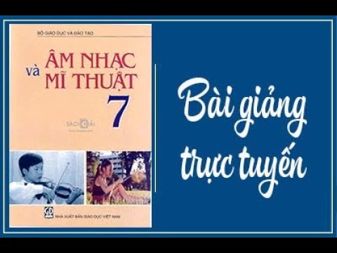 Âm nhạc 7 - Ôn bài hát Khúc ca bốn mùa ; Tập đọc nhạc 7 - Giáo viên: Hoàng Thị Hữu Hiền