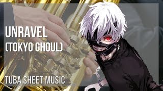 Tuba Sheet Music How To Play Unravel Tokyo Ghoul By Tk