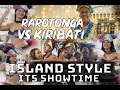 IT'S SHOW TIME - RAROTONGA VS KIRIBATI (ISLAND STYLE)