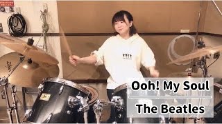 Ooh! My Soul - The Beatles (drums cover)