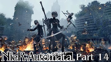 NieR:Automata | Blind Playthrough Part 14 | PC | 1080p 60FPS