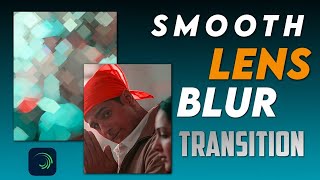How to Edit Smooth Camera Lens Blur Transition Alight Motion | Hindi | Alight Motion Tutorial screenshot 2