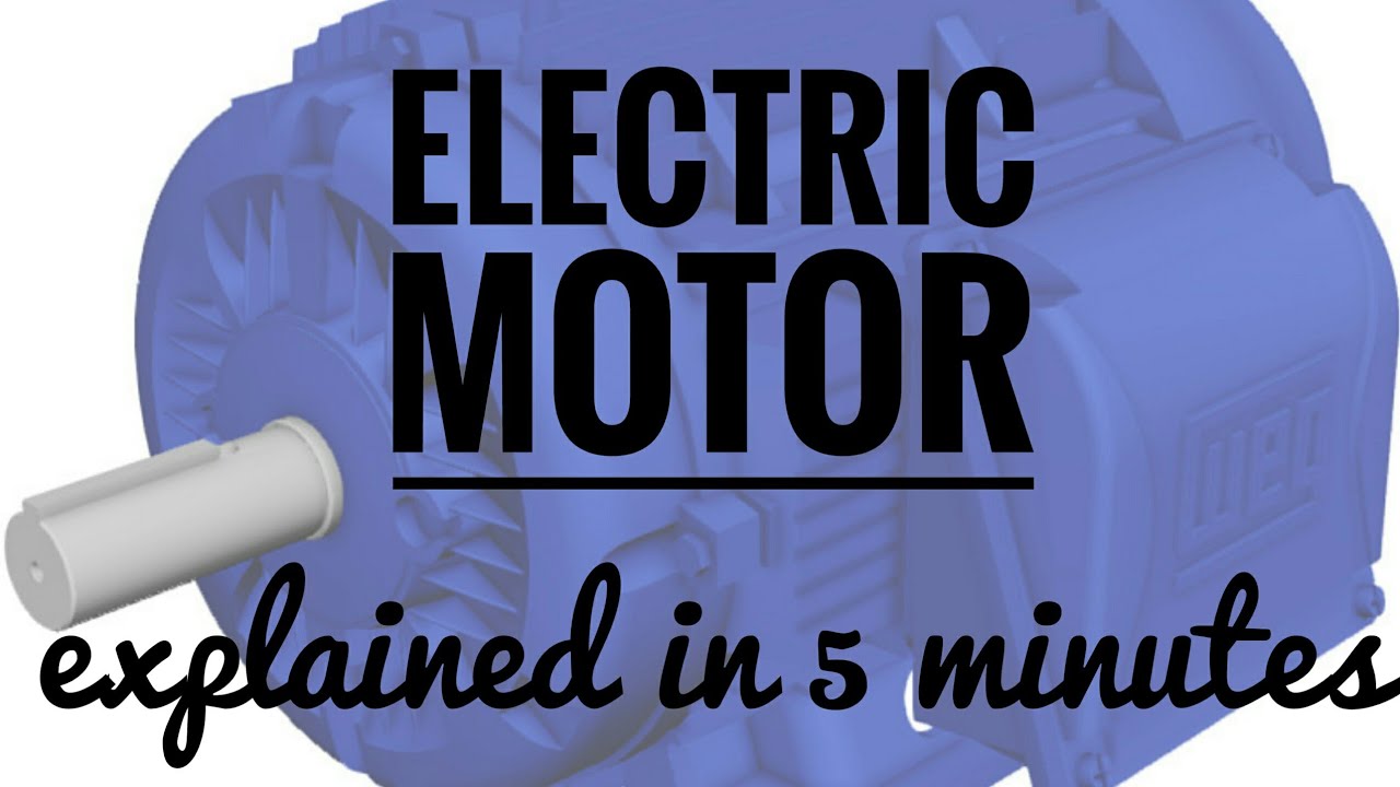 Electric motor explained in 5 minutes YouTube