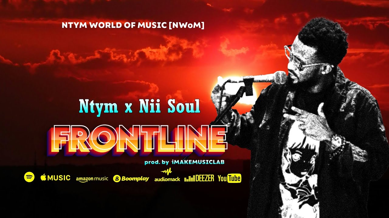 Ntym x Nii Soul - Frontline (Lyric Video)