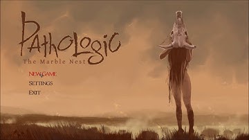 Pathologic; The Marble Nest  [2016 Version]
