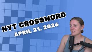 Flew through this puzzle | NYT Crossword | April 21, 2026