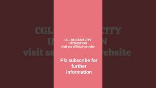 CGL RE exam city intimation live