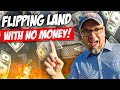 Flipping land with no money flip vacant land and make big profits 