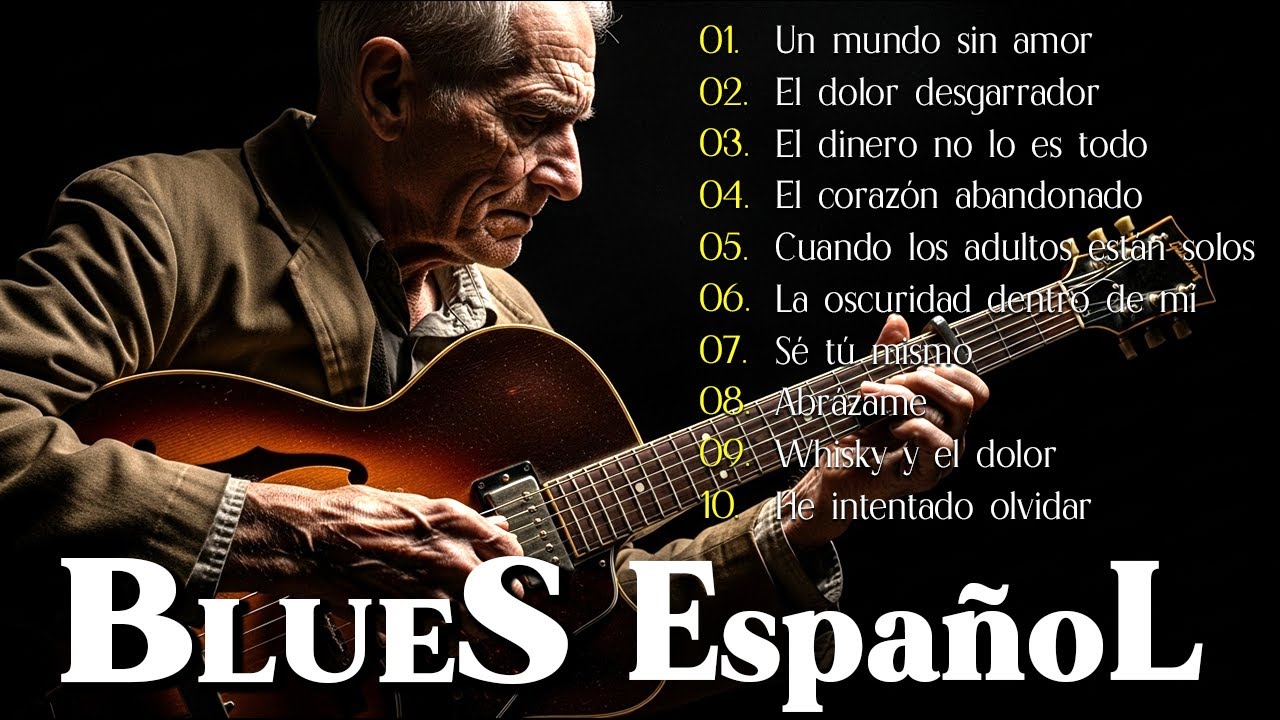 Blues en Español Vol. 7 || Un Mundo Sin Amor