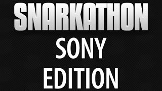 Snarkathon Sony Edition