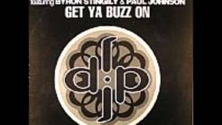 DJ Pierre - Get Ya Buzz On (featuring Byron Stingily & Paul Johnson) Resimi