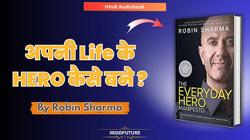 The Everyday Hero Manifesto Book Summary in Hindi By Robin Sharma। अपनी लाइफ के हीरो कैसे बनें