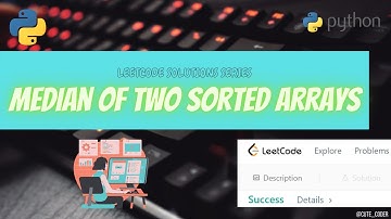 Median of Two Sorted Arrays!!! LeetCode Solution