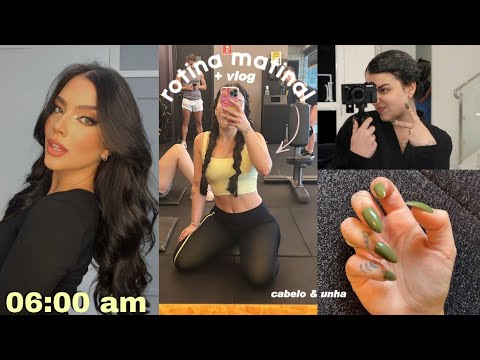 ROTINA MATINAL 06:00 AM | minha rotina de academia e alimentação, mudança no cabelo, unha & mais