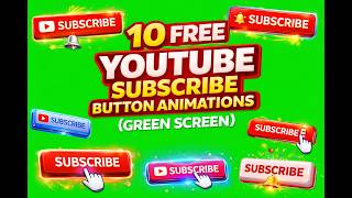 10 FREE YouTube Subscribe Button Animations || Green Screen