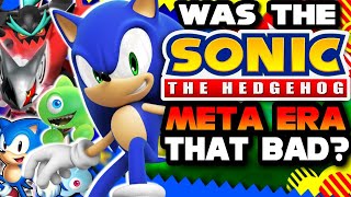 Was The Sonic The Hedgehog Meta Era That Bad!?