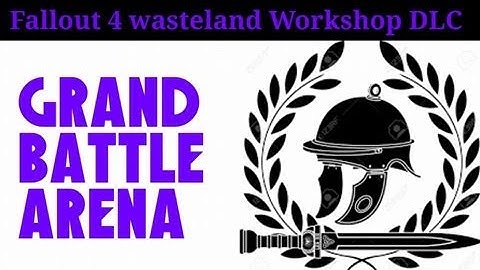 Fallout 4 Grand Combat Arena Build (Wasteland Workshop DLC)