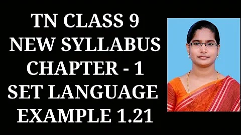 9th Maths Ch-1 Set language | Example 1.21 | Samacheer One plus One channel
