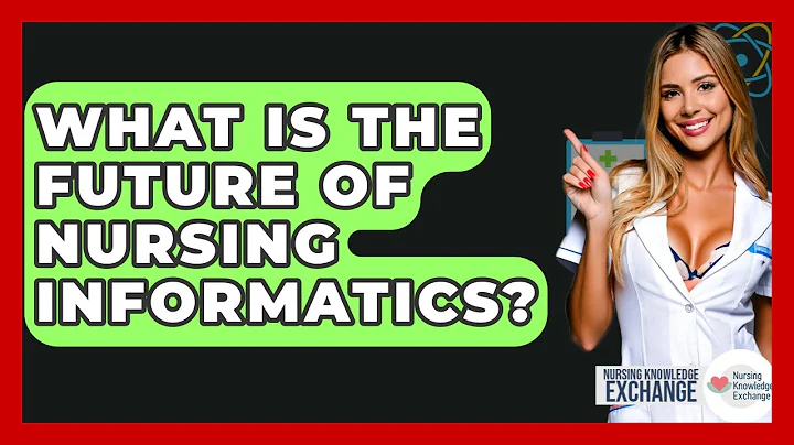 What Is The Future Of Nursing Informatics? - Nursing Knowledge Exchange