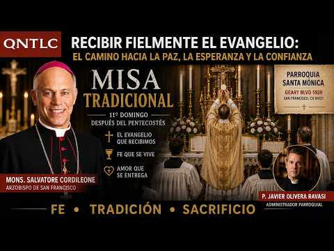 Misa usus antiquor para HISPANOS. Mons. Salvatore CORDILEONE. Parroquia Santa Mónica. Agosto 2026