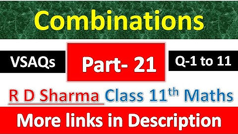 Combinations | Class 11th Maths R D Sharma Solution | Chapter 17 | VSAQs Exercise | Question 1 to 11