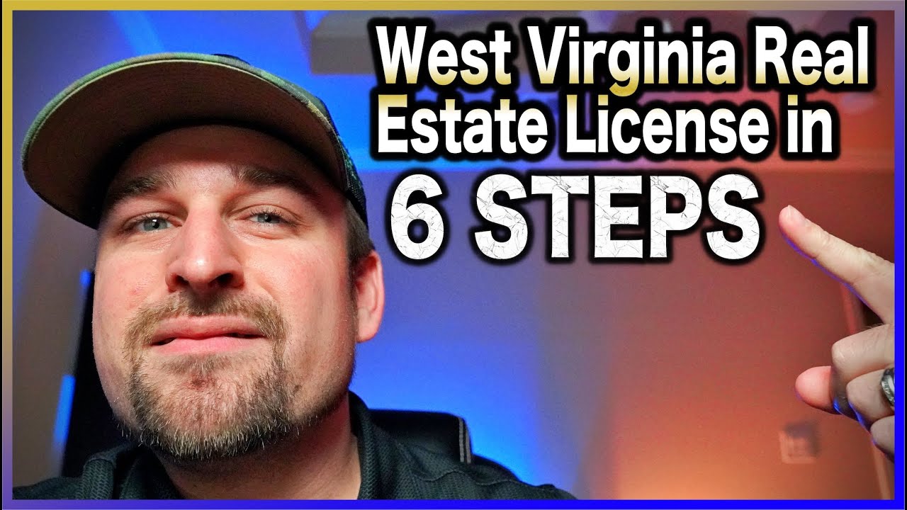 How To Become A Licensed Real Estate Agent In West Virginia