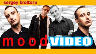 Sergey Kroitoru | Mood Video