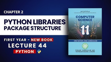 2.22 Libraries, Modules and Package Structure Explained - Chp2 - PTB New Book - Class 11 Computer