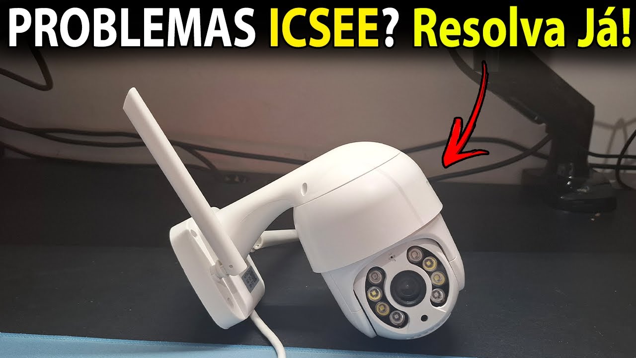 SOLUÇÃO DE PROBLEMAS COMUNS DE CÂMERAS ICSEE - YouTube
