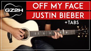 Off My Face Guitar Tutorial Justin Bieber Guitar Lesson  |No Capo + Fingerpicking + Easy Chords|