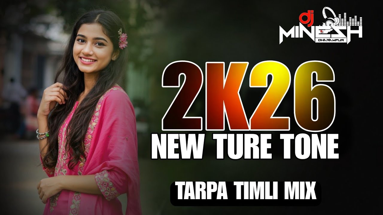 Download 💥2K26 NEW TURE💫TONETARPA TIMLI MIX DJ MINESH DHARAMPUR MP3