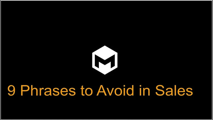 9 Phrases To Avoid In Sales